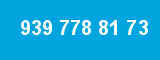 939 778 81 73 939 778 81 73